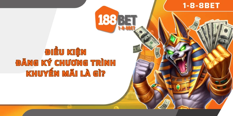 Điều kiện đăng ký chương trình khuyến mãi là gì?