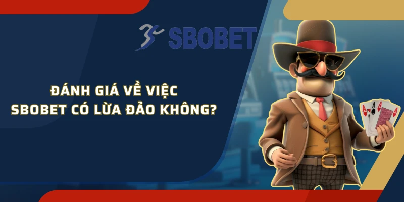 Đánh giá về việc Nhà Cái Uy Tín có lừa đảo không?