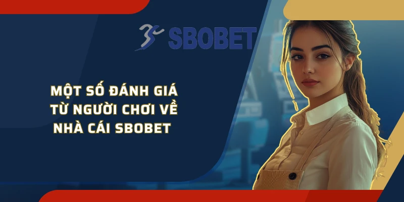 Một số đánh giá từ người chơi về “Nhà Cái Uy Tín Có Lừa Đảo Không ''